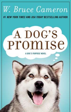 A Dog's Promise de W. Bruce Cameron