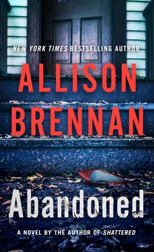 Abandoned de Allison Brennan