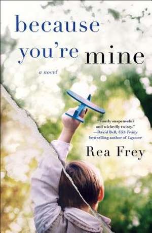 Because You're Mine de Rea Frey