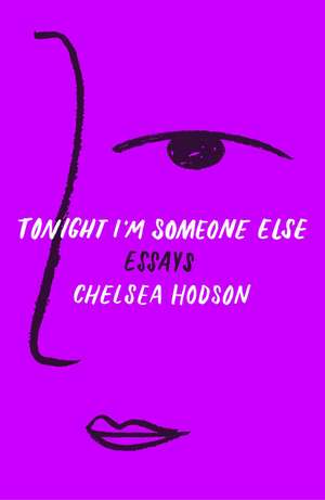 Tonight I'm Someone Else de Chelsea Hodson