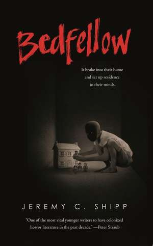 Bedfellow de Jeremy C. Shipp