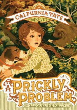 A Prickly Problem de Jacqueline Kelly