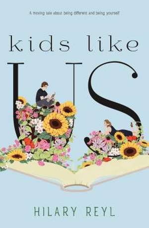 Kids Like Us de Hilary Reyl