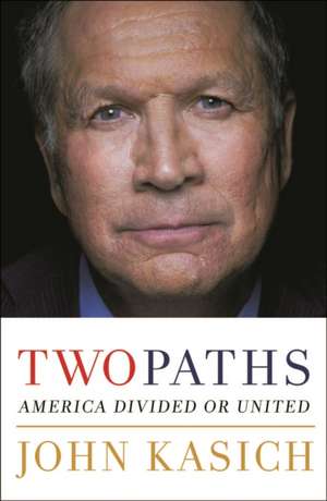 Two Paths de John Kasich