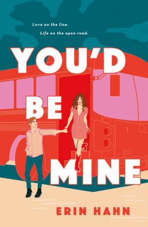 You'd Be Mine de Erin Hahn