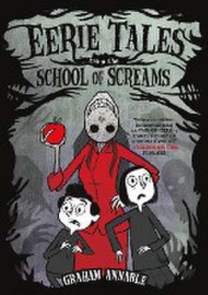 Eerie Tales from the School of Screams de Graham Annable