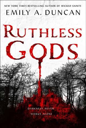 Ruthless Gods de Emily A Duncan