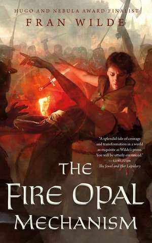 Fire Opal Mechanism de Fran Wilde