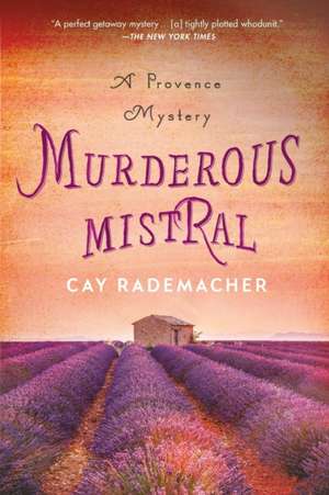 Murderous Mistral de Cay Rademacher