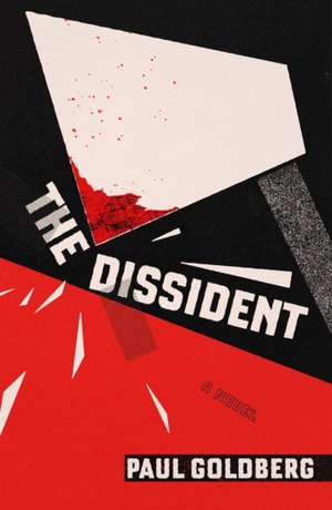 The Dissident de Paul Goldberg