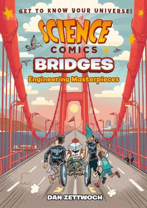 Science Comics: Bridges de Dan Zettwoch