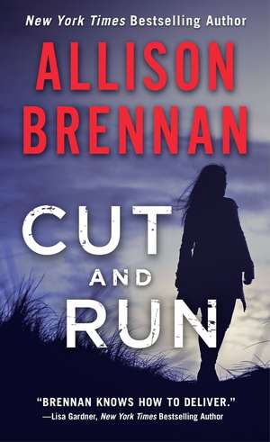 Cut and Run de Allison Brennan