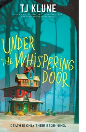 Under the Whispering Door de Tj Klune