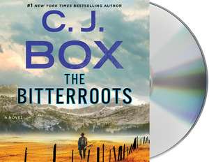 Box, C: The Bitterroots de C. J. Box