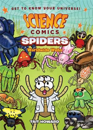 Science Comics: Spiders de Tait Howard