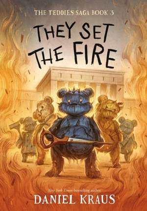 They Set the Fire de Daniel Kraus