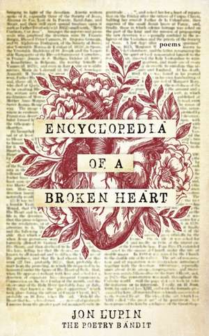 Encyclopedia of a Broken Heart de Jon Lupin