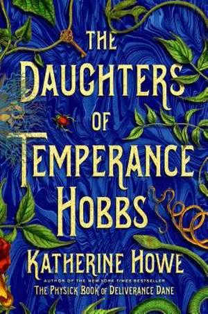 Howe, K: The Daughters of Temperance Hobbs de Katherine Howe