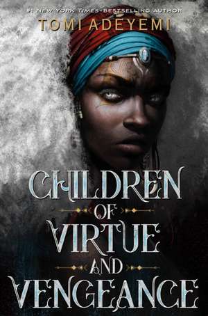 Children of Virtue and Vengeance de Tomi Adeyemi