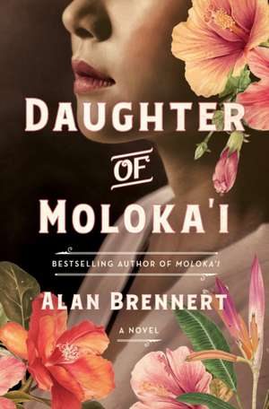 DAUGHTER OF MOLOKAI de Alan Brennert