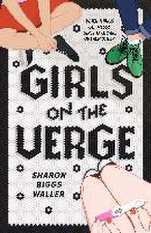 Girls on the Verge de Sharon Biggs Waller