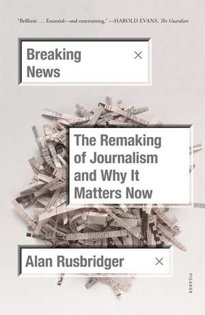 Breaking News de Alan Rusbridger