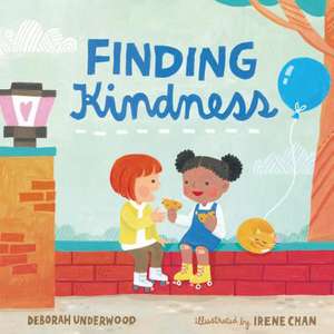 Finding Kindness de Deborah Underwood