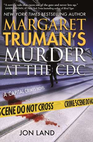 Margaret Truman's Murder at the CDC: A Capital Crimes Novel de Margaret Truman