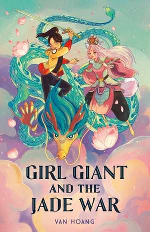 Girl Giant and the Jade War de Van Hoang