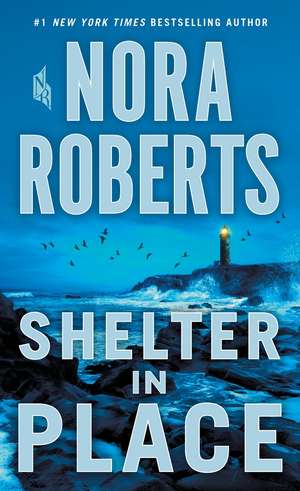 Shelter in Place de Nora Roberts