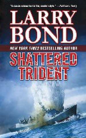 Shattered Trident de Larry Bond