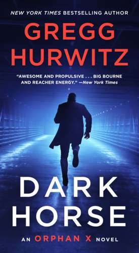 Dark Horse de Gregg Hurwitz