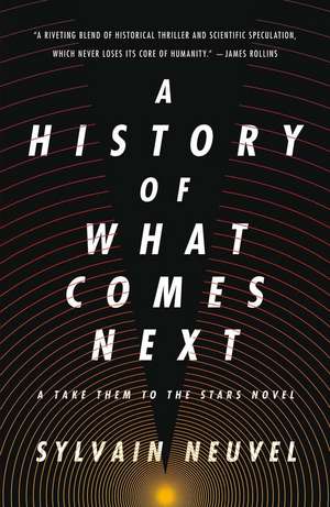 A History of What Comes Next de Sylvain Neuvel