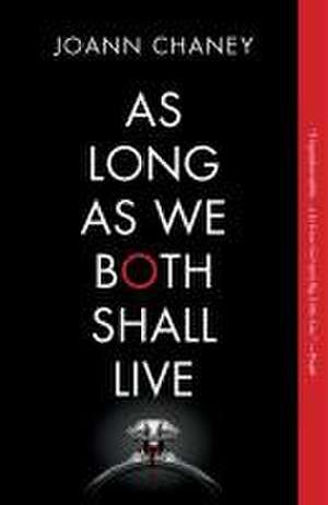 As Long as We Both Shall Live de Joann Chaney