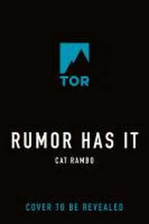 Rumor Has It de Cat Rambo