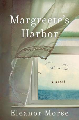 Margreete's Harbor de Eleanor Morse