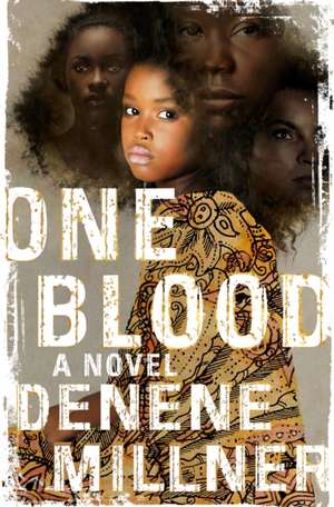 One Blood de Denene Millner