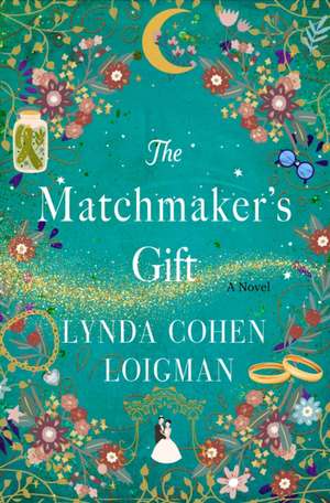 The Matchmaker's Gift de Lynda Cohen Loigman