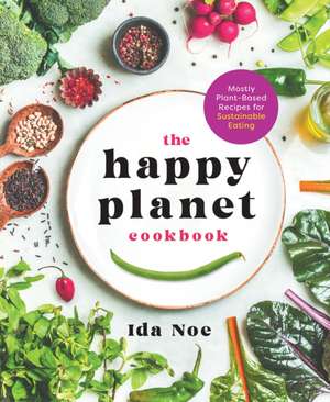 The Happy Planet Cookbook de Eva Fox