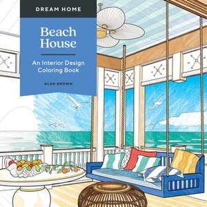 Dream Home: Beach House de Alan Brown