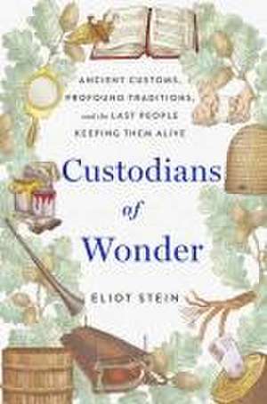 Custodians of Wonder de Eliot Stein