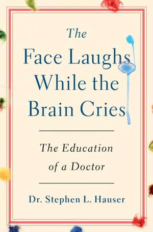 M. D, S: Face Laughs While the Brain Cries