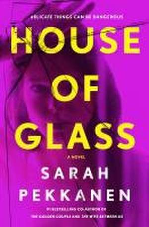 House of Glass de Sarah Pekkanen