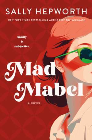 Mad Mabel de Sally Hepworth