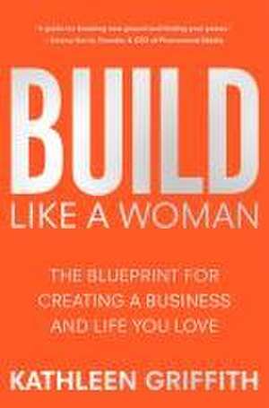 Build Like a Woman de Kathleen Griffith