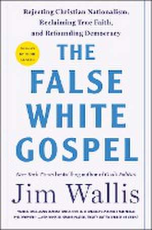 The False White Gospel de Jim Wallis