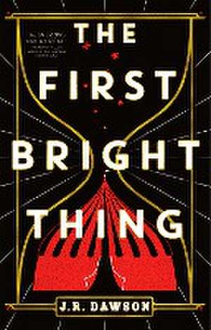 Dawson, J: First Bright Thing