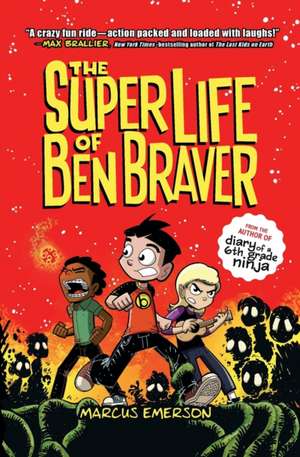 The Super Life of Ben Braver de Marcus Emerson