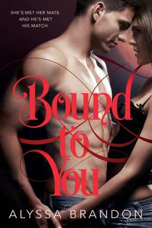 Bound to You de Alyssa Brandon