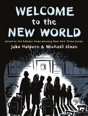 Welcome to the New World de Jake Halpern